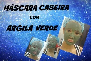 Máscara Caseira com Argila Verde 28 mascara
