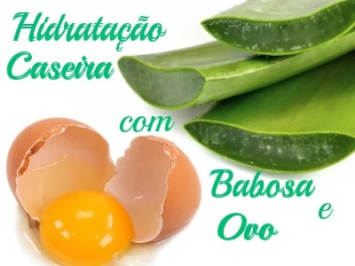 hidratação caseira com babosa e ovo - Ta chick