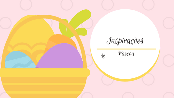5 Ideias maravilhosas para você fazer na Páscoa 1 Feliz páscoa - Ta chick