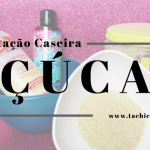 Hidratação Caseira com Açucar - Ta chick