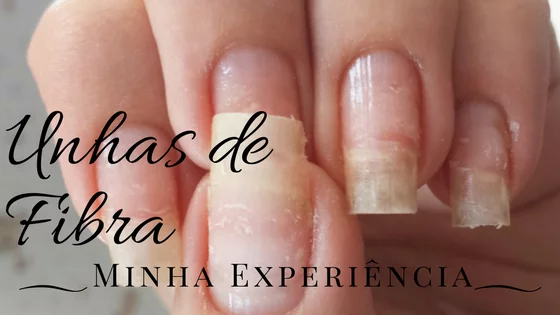 Unhas de Fibra de Vidro Minha Experiência - Atualizado 3 minha experiência após as unhas de fibra - Ta chick