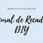 Mural de RecadosDIY - Ta chick