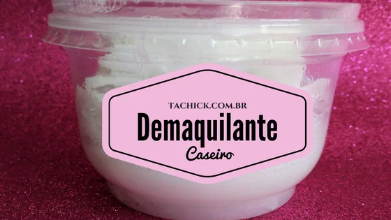 Como fazer Demaquilante caseiro- Liquido ou em Lenço 49 Demaquilante caseiro - Ta chick