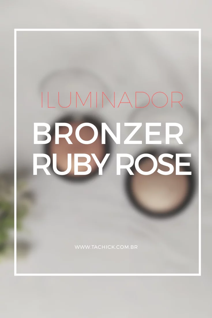 Resenha Iluminador Bronzer Ruby Rose 28 20180330 080636 0001 545668254 - Ta chick