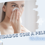 cuidados com a pele no inverno